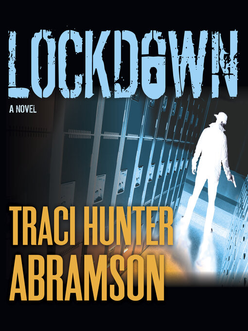 Title details for Lockdown by Traci Hunter Abramson - Available